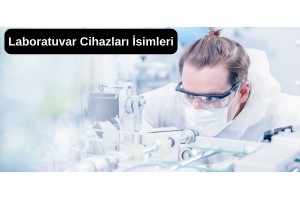 Laboratuvar Cihazları ve İsimleri